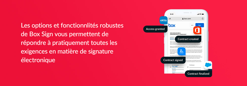 Les options et fonctionnlities robustes de Box Sign vous permettent de repondre a pratiquement toutes les exigences en matiere de signature electronique