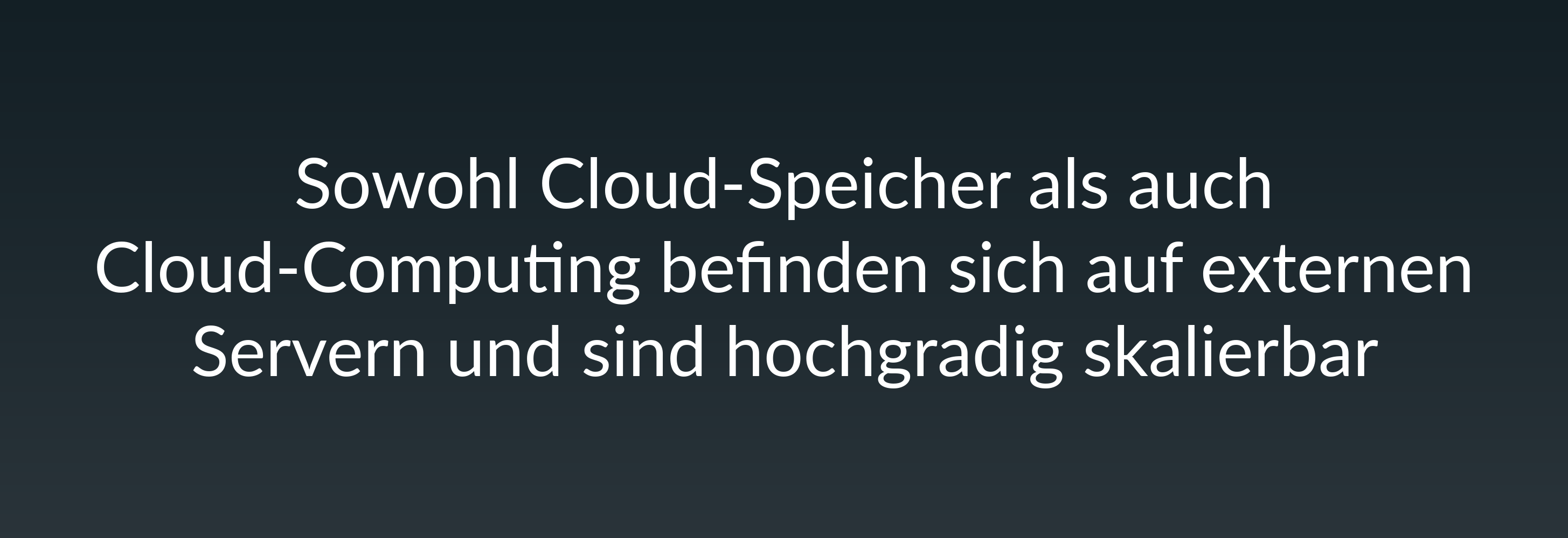 Sowohl Cloud-Speicher als auch Cloud-Computing befinden sich auf externen Servern und sind hochgradig skalierbar