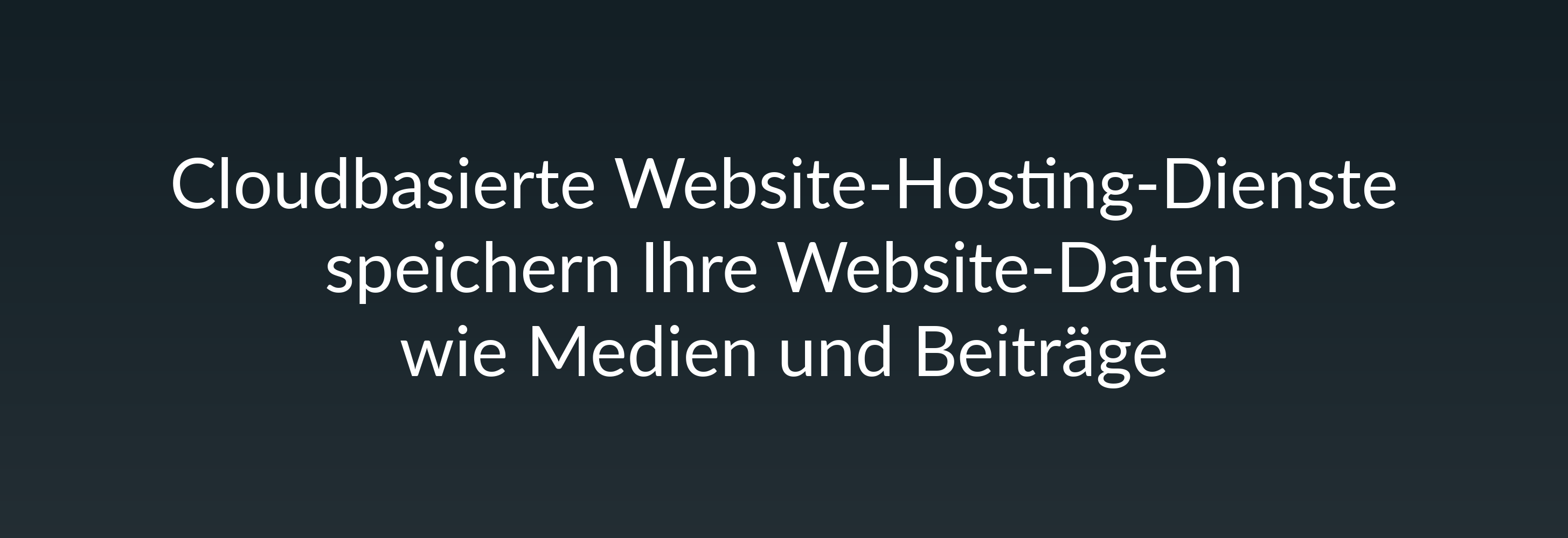 Website-Hosting Cloudbasierte Website-Hosting-Dienste speichern Ihre Website-Daten wie Medien und Beiträge