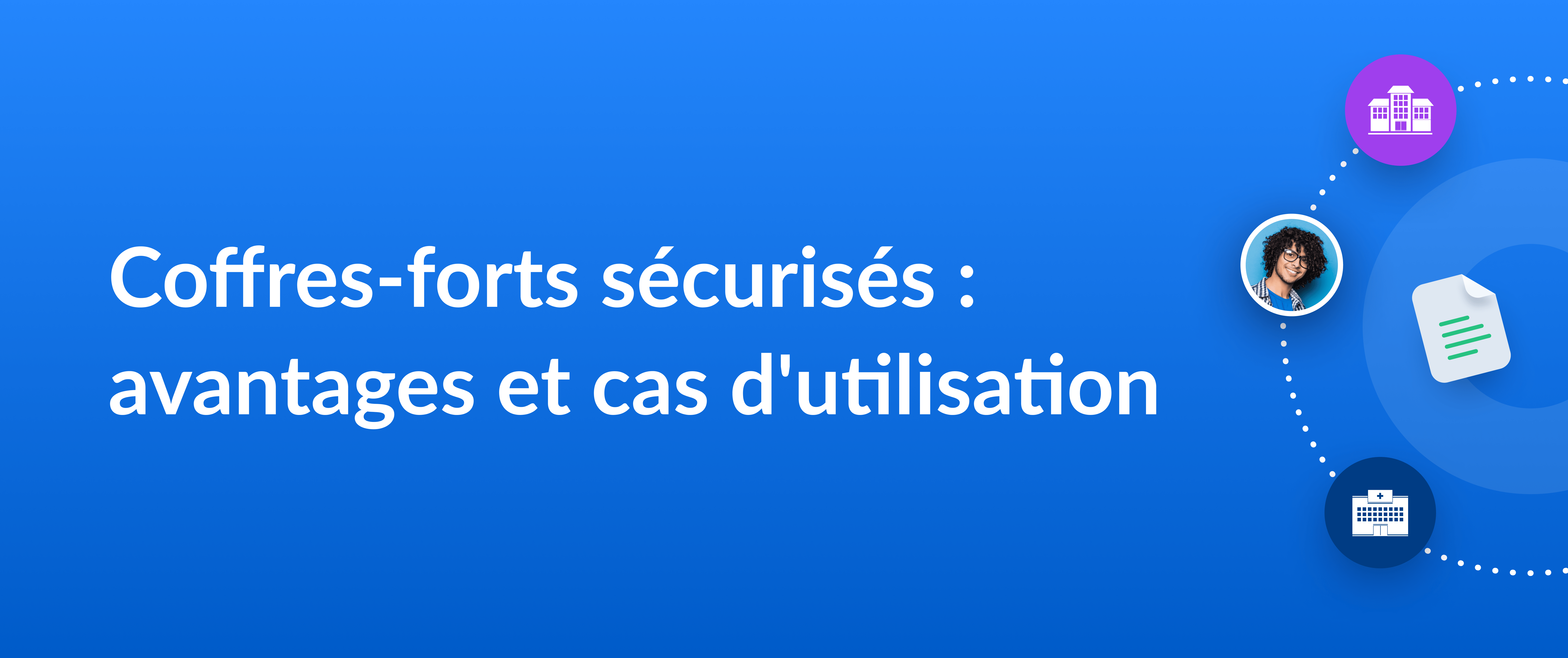 miniature d'un billet de blog sur les avantages et les cas d'utilisation du coffre-fort sécurisé