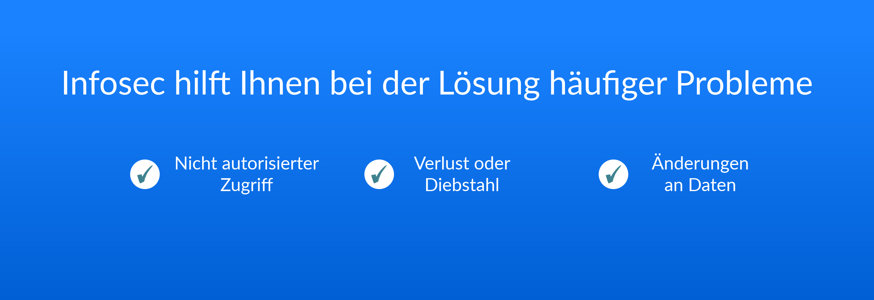 Infosec hilft Ihnen bei der Lösung häufiger Probleme
