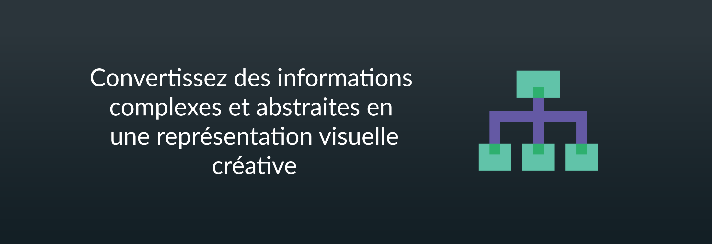 Convertissez des informations complexes et abstraites en une représentation visuelle créative