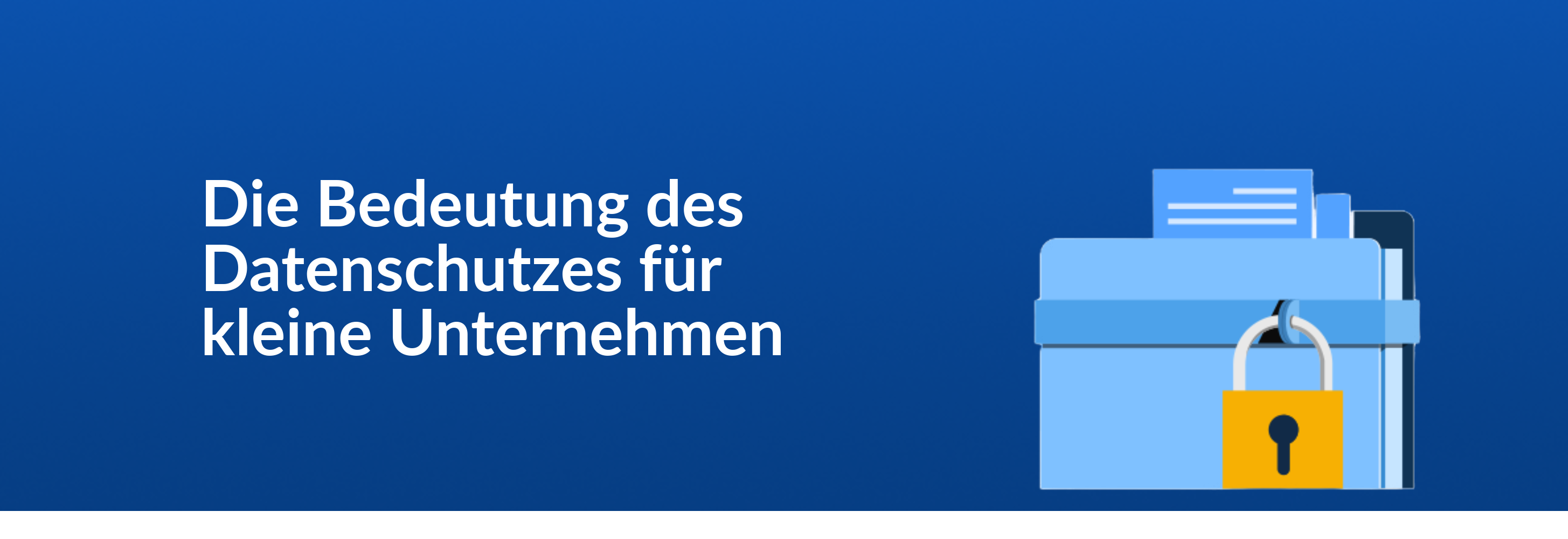 Die Bedeutung des Datenschutzes für kleine Unternehmen