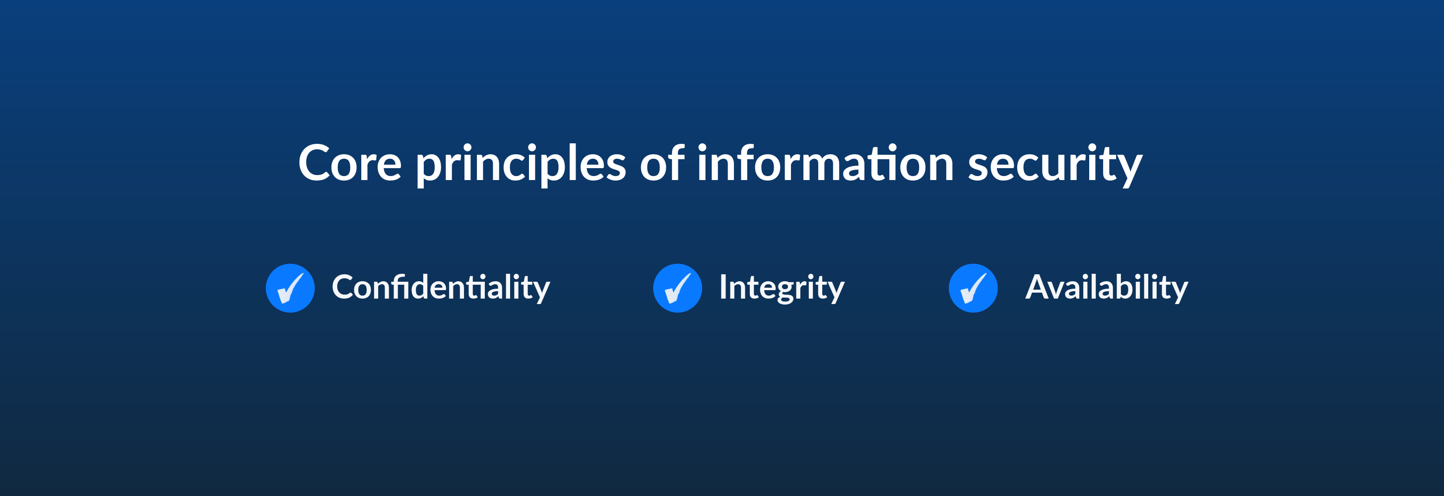 Core principles of information security