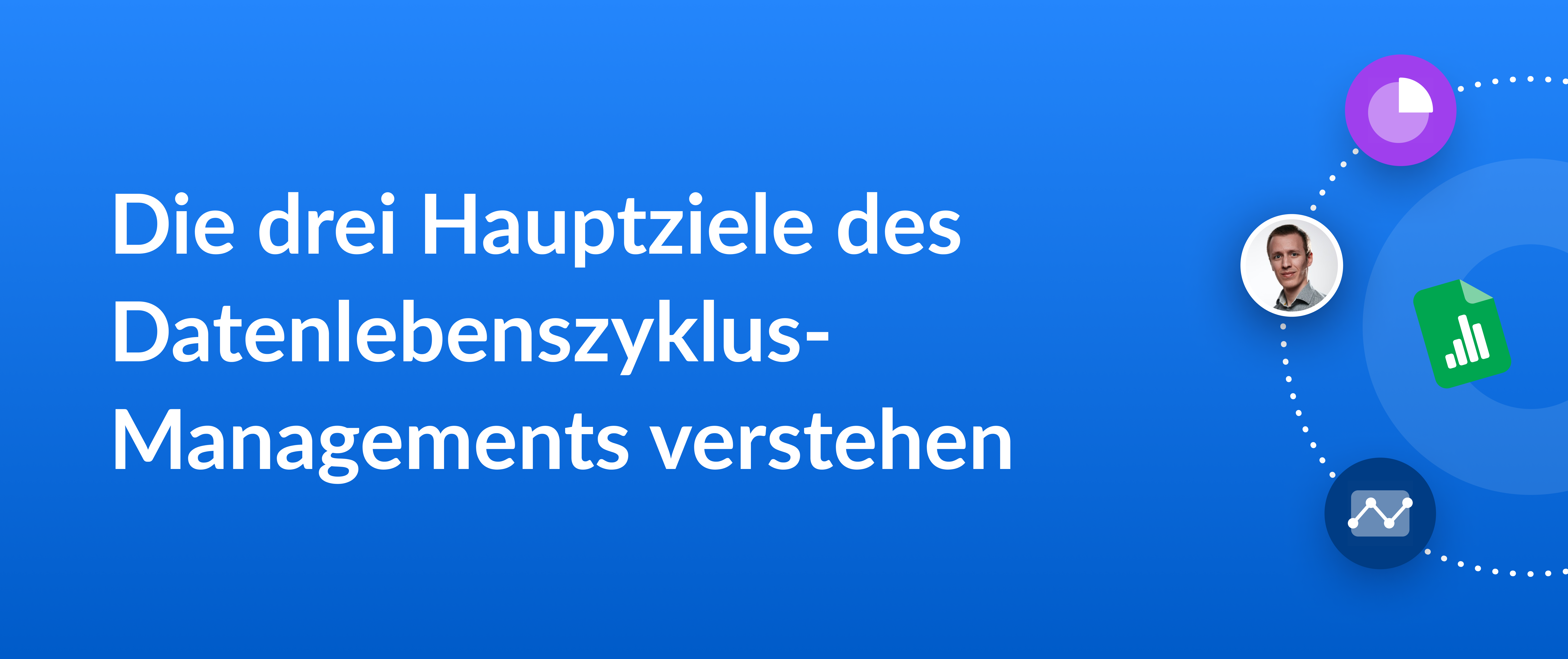 Die drei Hauptziele des Datenlebenszyklus-Managements verstehen