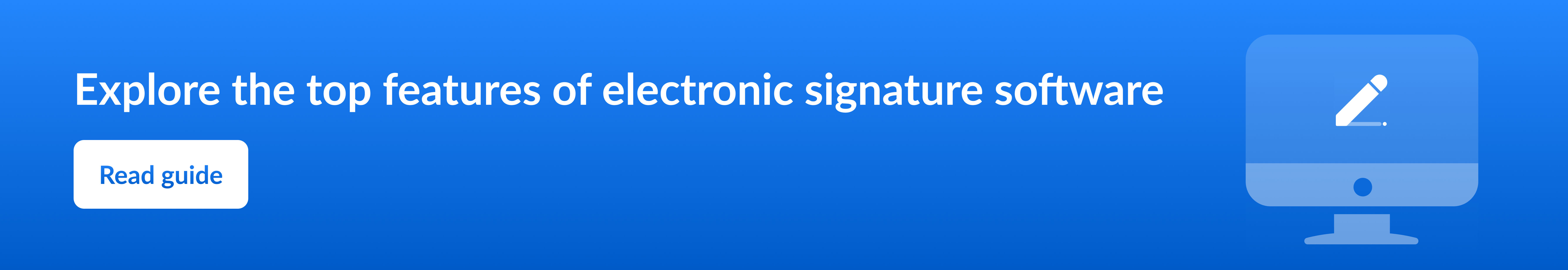 Call to action to explore the electronic signature software guide