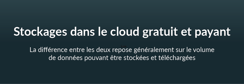 Stockages dans le cloud gratuit et payant