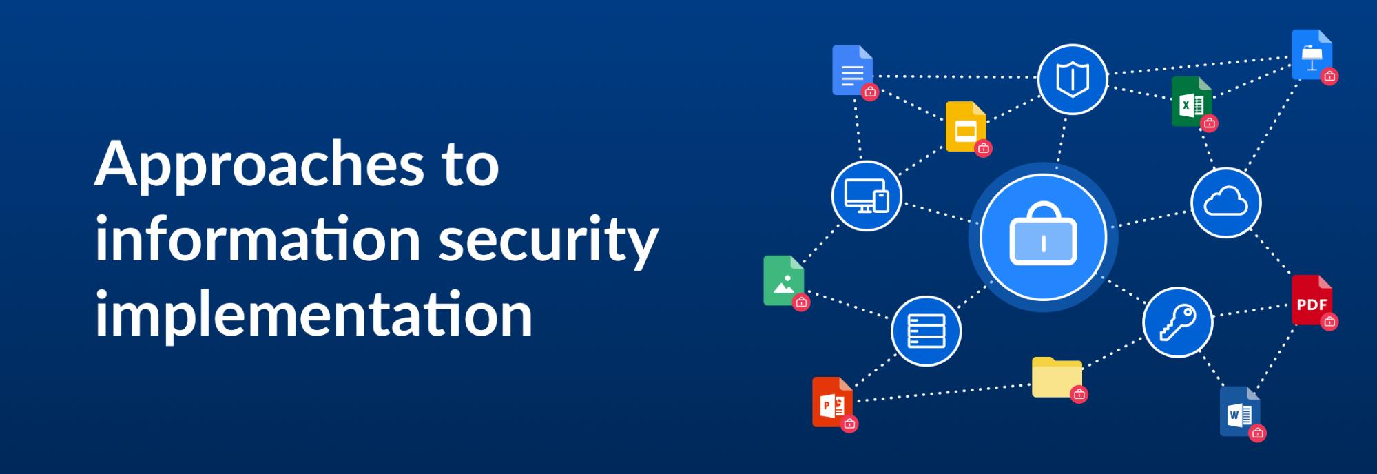 Approaches to information security implementation