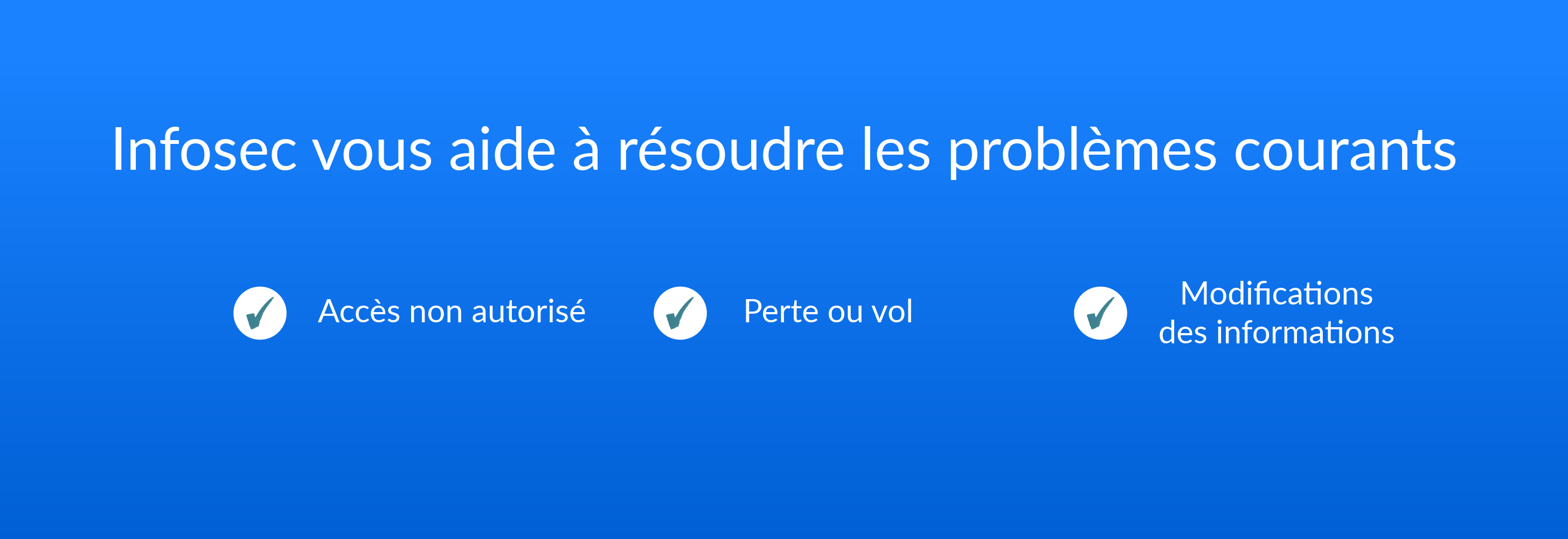 Infosec vous aide à résoudre les problèmes courants
