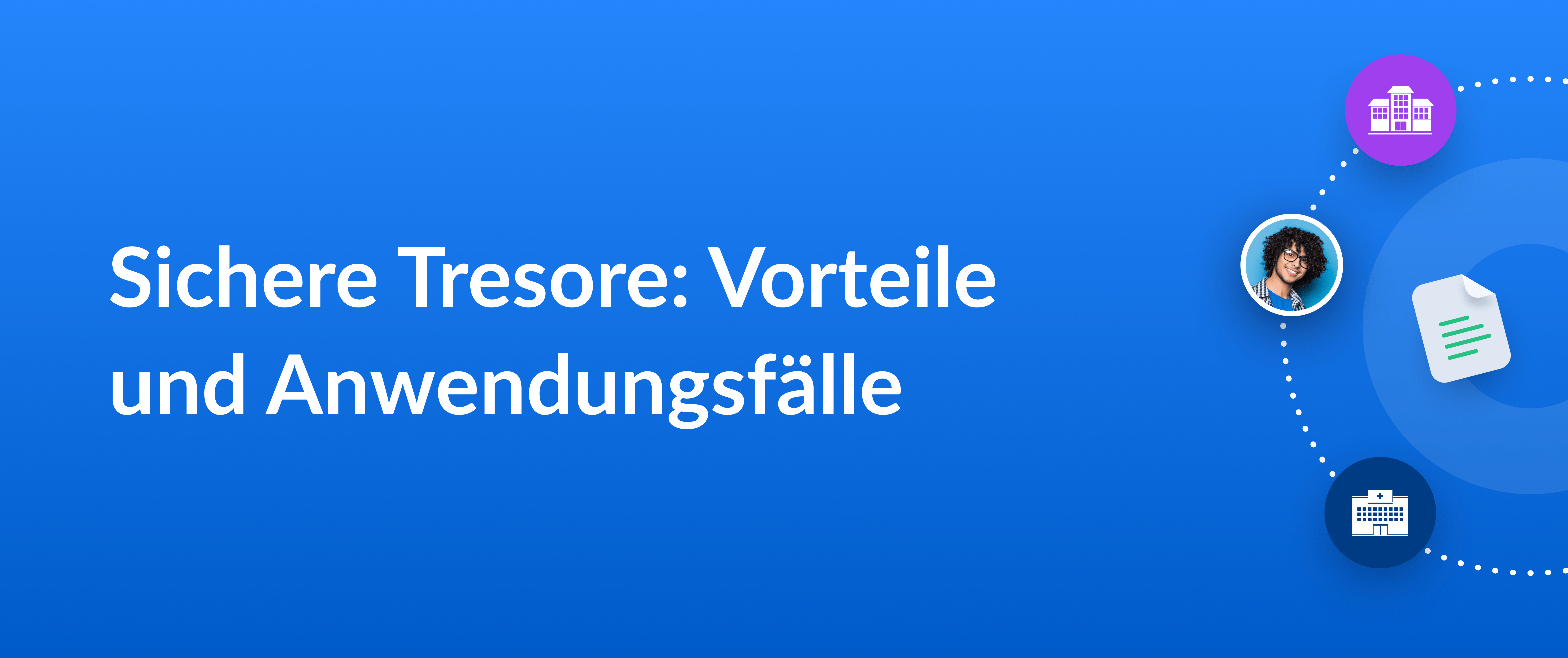 Thumbnail für einen Blogbeitrag zu den Vorteilen und Anwendungsfällen des sicheren Tresors