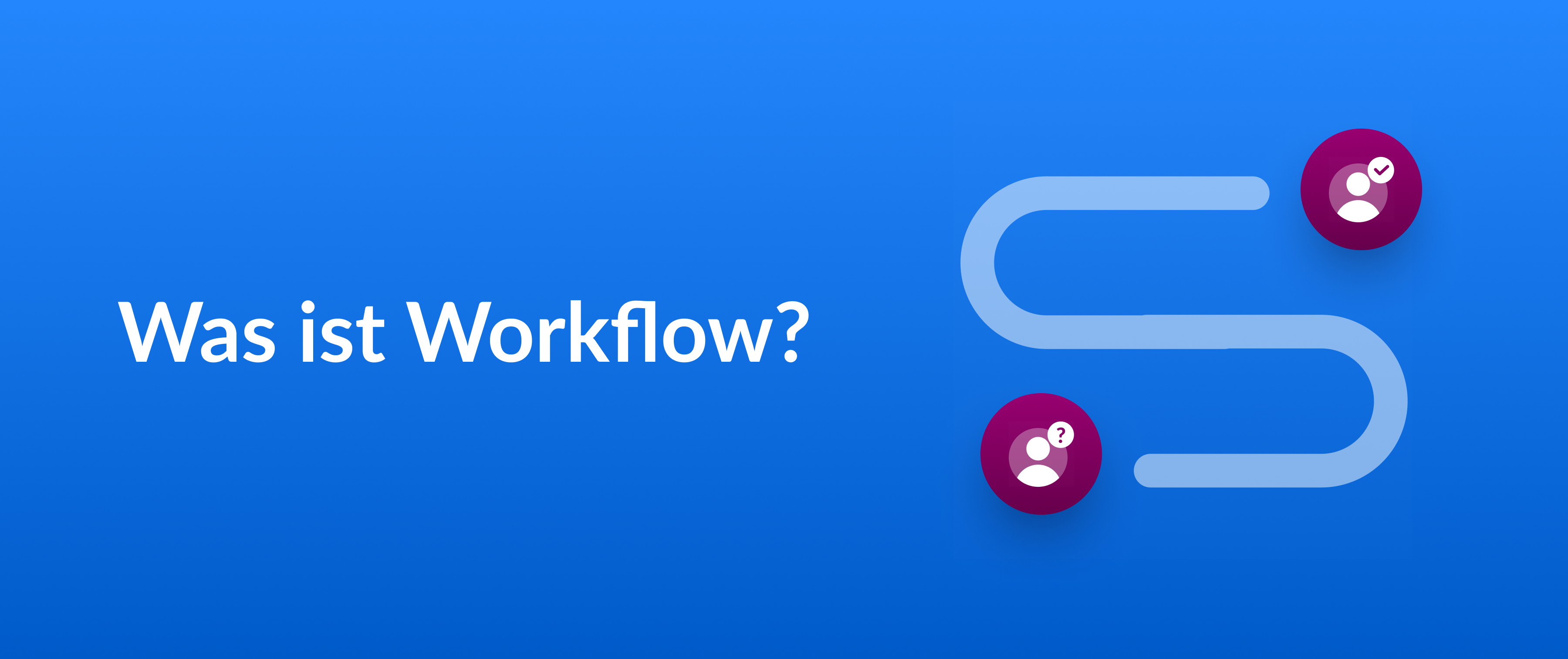 Was ist Workflow