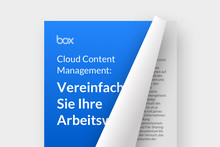 Vereinfachen Sie Ihre Arbeitsweise mit Cloud Content Management